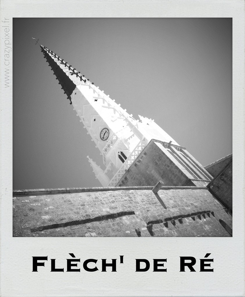 Polareid Fléch de Ré ©Crazy Pixel Polareid flèche Eglise Ars en Ré